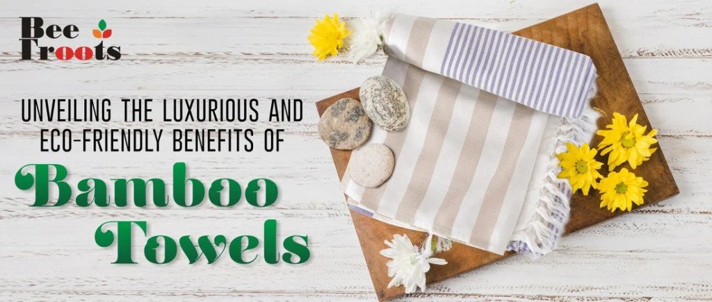 Know about the eco-friendly benefits of bamboo towels